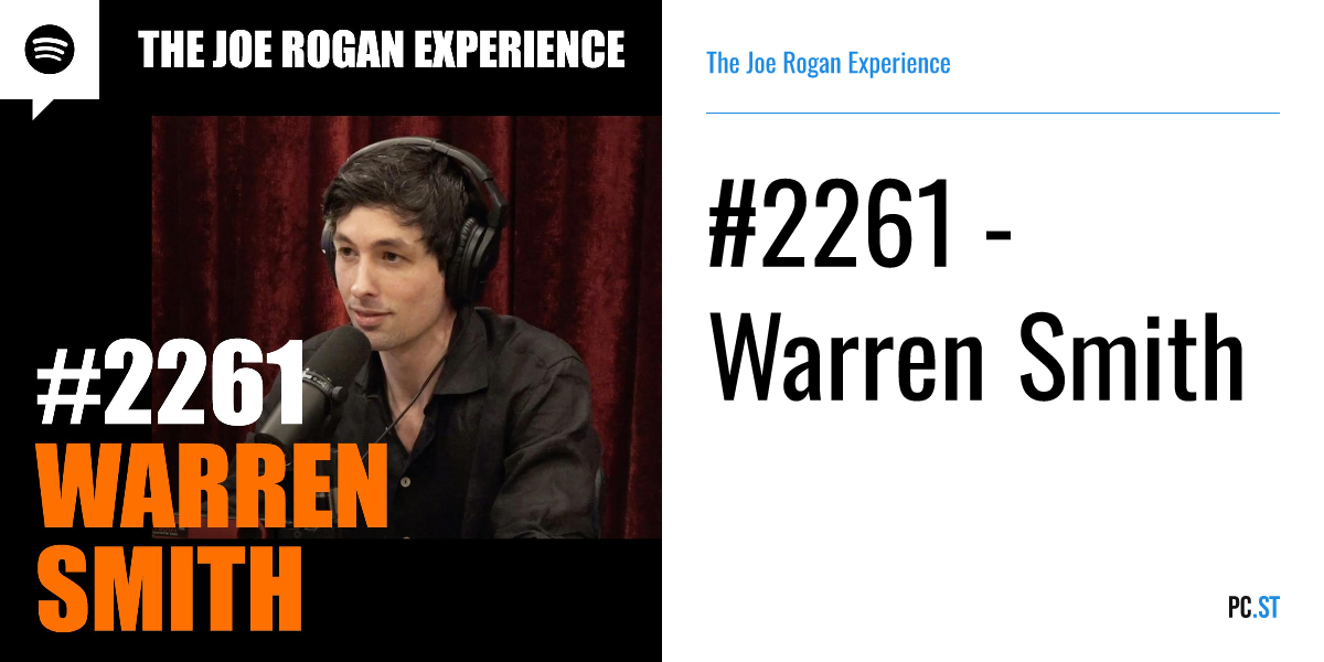 #2261 - Warren Smith – The Joe Rogan Experience – Podcast.ru
