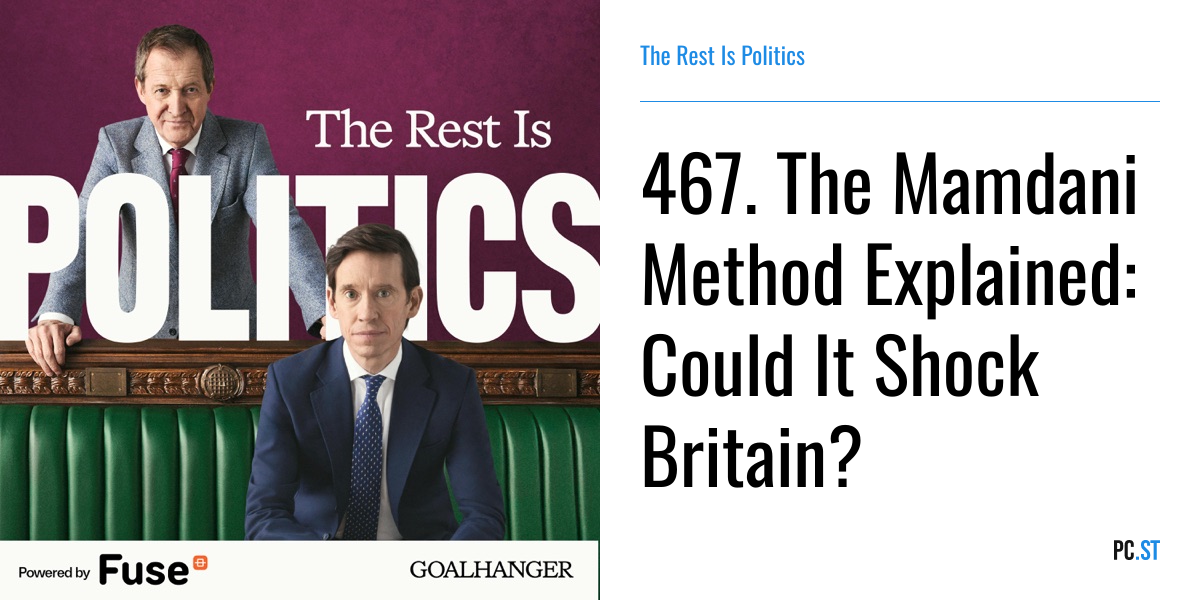 467. The Mamdani Method Explained: Could It Shock Britain? – The Rest ...